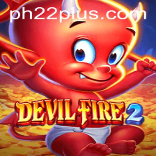 Dive into the Exciting World of DevilFire2: Unleash Your Inner Gamer